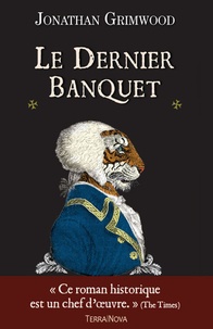 Jonathan Grimwood - Le dernier banquet.