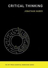Critical Thinking (MIT Press Essential Knowledge series) /anglais