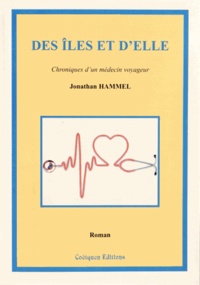 Jonathan Hammel - Des iles et d'elle - Chroniques d'un médecin voyageur.