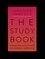 The Study Book. Essential Skills for Academic Success: Your Guide to Succeeding at Uni