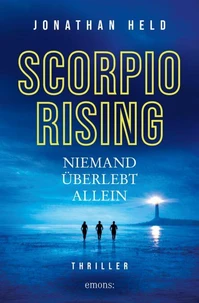 Scorpio Rising. Niemand überlebt allein