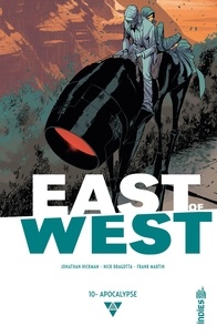Jonathan Hickman et Nick Dragotta - East of West Tome 10 : Apocalypse.