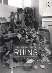The Architecture of Ruins