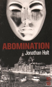 Jonathan Holt - La trilogie Carnivia Tome 1 : Abomination.