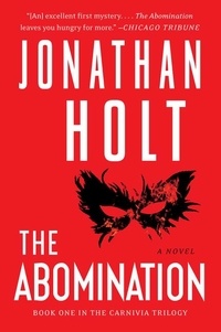 Jonathan Holt - The Abomination - A Novel.