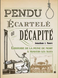 Pendu, écartelé ou décapité