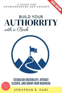 Build Your Authority with a Book: