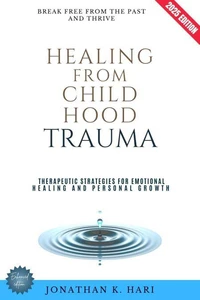 Healing from Childhood Trauma: