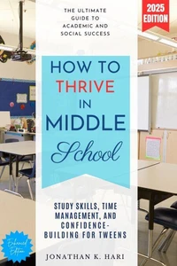 How to Thrive in Middle School:
