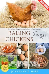 Raising Chickens for Eggs: