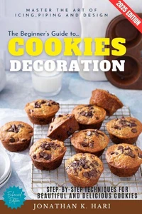 The Beginner's Guide to Cookie Decoration: