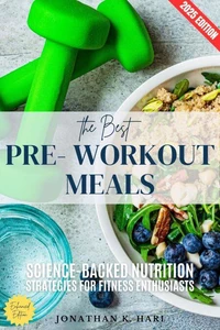 The Best Pre-Workout Meals: