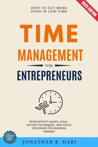 Time Management for Entrepreneurs: