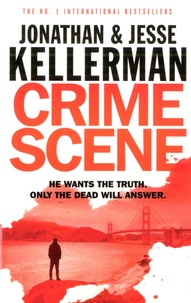 Jonathan Kellerman et Jesse Kellerman - Crime Scene.