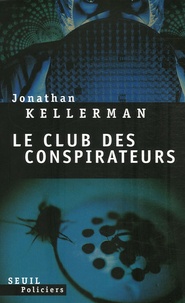 Jonathan Kellerman - Le club des conspirateurs.