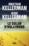 Jonathan Kellerman et Jesse Kellerman - Le golem d'Hollywood.