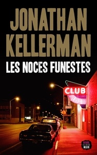Jonathan Kellerman - Les noces funestes.