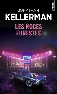 Jonathan Kellerman - Les Noces funestes.