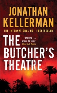 Jonathan Kellerman - The Butcher's Theatre - An engrossing psychological crime thriller.