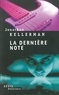 Jonathan Kellerman - Une enquête de Milo Sturgis et Alex Delaware Tome : La Dernière Note.