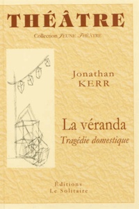 Jonathan Kerr - La véranda - Tragédie domestique.