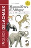 Jonathan Kingdon - Mammifères d'Afrique - Plus de 300 espèces illustrés.