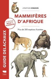 Jonathan Kingdon - Mammifères d'Afrique - Plus de 300 espèces illustrées.