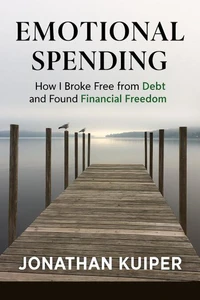 Emotional Spending: How I Broke Free from Debt and Found Financial Freedom