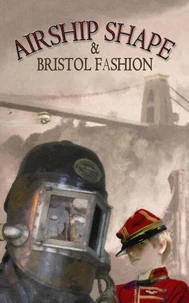 Airship Shape &amp; Bristol Fashion I