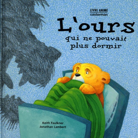Jonathan Lambert et Keith Faulkner - L'Ours Qui Ne Pouvait Plus Dormir.