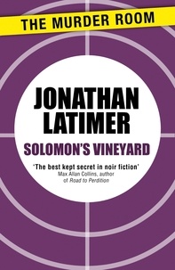 Jonathan Latimer - Solomon's Vineyard.