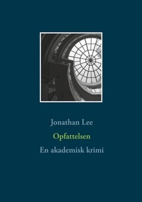 Jonathan Lee - Opfattelsen - En akademisk krimi.