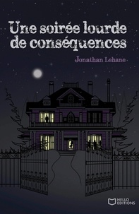 Jonathan Lehane - Une soirée lourde de conséquences.
