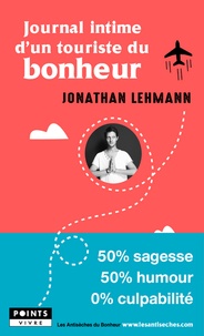 Jonathan Lehmann - Journal intime d'un touriste du bonheur.