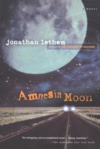 Jonathan Lethem - Amnesia Moon.