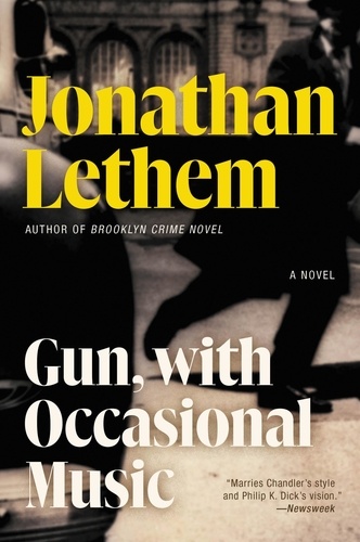 Jonathan Lethem - Gun, with Occasional Music - A Novel.