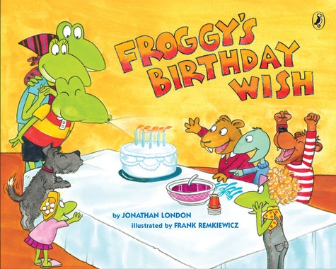 Jonathan London - Froggy  : Froggy's Birthday Wish.