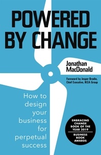 Jonathan MacDonald - Powered by Change - How to design your business for perpetual success - THE SUNDAY TIMES BUSINESS BESTSELLER.