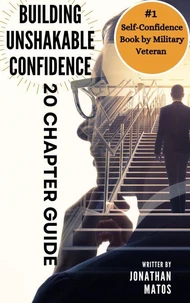 Building Unshakable Confidence