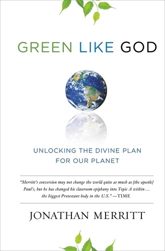 Green Like God. Unlocking the Divine Plan for Our Planet