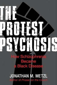 The Protest Psychosis