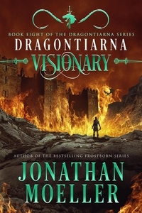  Jonathan Moeller - Dragontiarna: Visionary - Dragontiarna, #8.