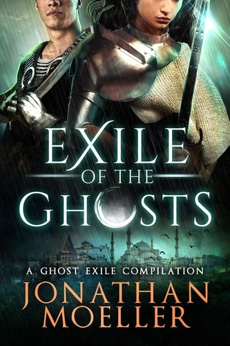  Jonathan Moeller - Exile of the Ghosts - Anthologies.