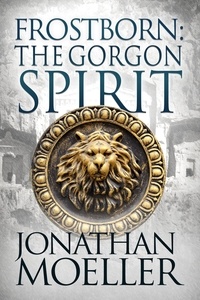  Jonathan Moeller - Frostborn: The Gorgon Spirit - Frostborn, #7.