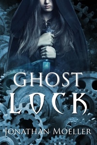  Jonathan Moeller - Ghost Lock (World of Ghost Exile short story) - World of Ghost Exile.