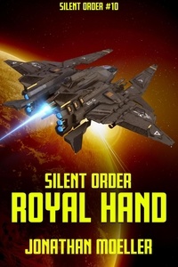  Jonathan Moeller - Silent Order: Royal Hand - Silent Order, #10.