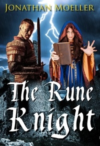  Jonathan Moeller - The Rune Knight - World of the Demonsouled.