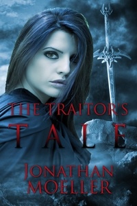  Jonathan Moeller - The Traitor's Tale - World of the Frostborn, #7.