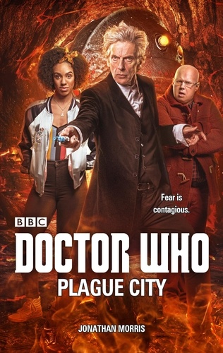 Jonathan Morris - Doctor Who: Plague City.