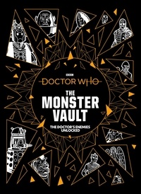 Jonathan Morris et Penny CS Andrews - Doctor Who: The Monster Vault.